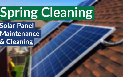 Spring Cleaning Solar Panel Maintenance and Cleaning