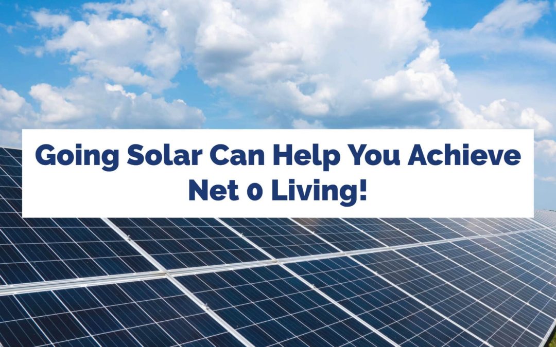 Going Solar Can Help You Achieve Net Zero
