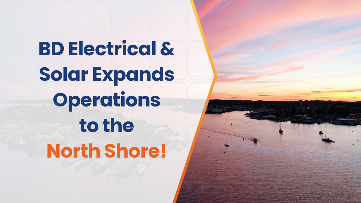 BD Electrical & Solar Expands to the North Shore