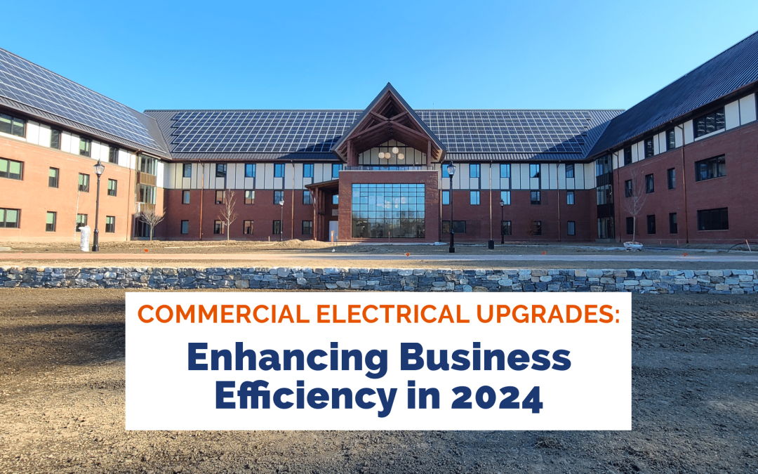 Commercial Electrical Upgrades: Enhancing Business Efficiency in 2024