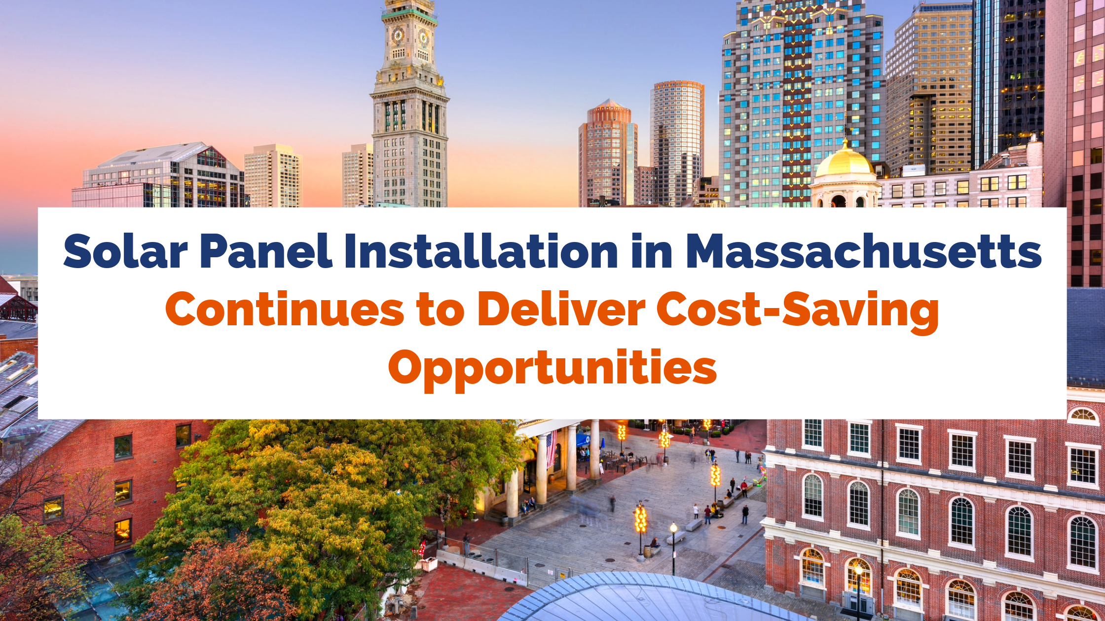 All the Solar Incentives Beneficial for Massachusetts Residents in 2025