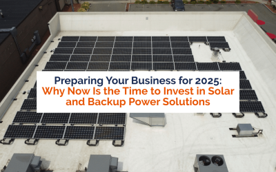 Aerial view of a commercial rooftop covered with solar panels, featuring a banner text "Preparing Your Business for 2025: Why Now Is the Time to Invest in Solar and Backup Power Solutions," emphasizing solar energy investment for businesses.