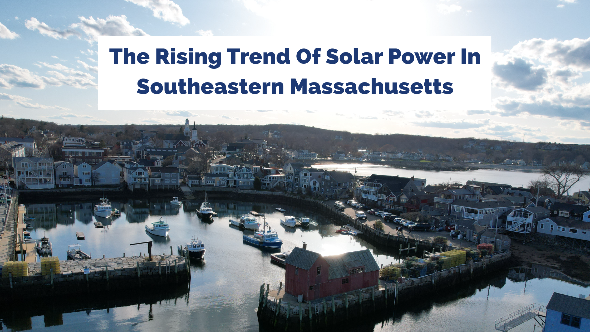 The Rising Trend of Solar Power in Southeastern Massachusetts